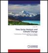 Time Series Analysis and Climate Change: The Detection of Trends and Patterns in Climate from Years to Millenia
