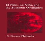 El Nino, La Nina, and the Southern Oscillation, 1st Edition,S. Philander,James Holton,Renata Dmowska,ISBN9780125532358
